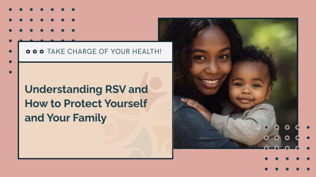 Understanding RSV and How to Protect Yourself and Your Family