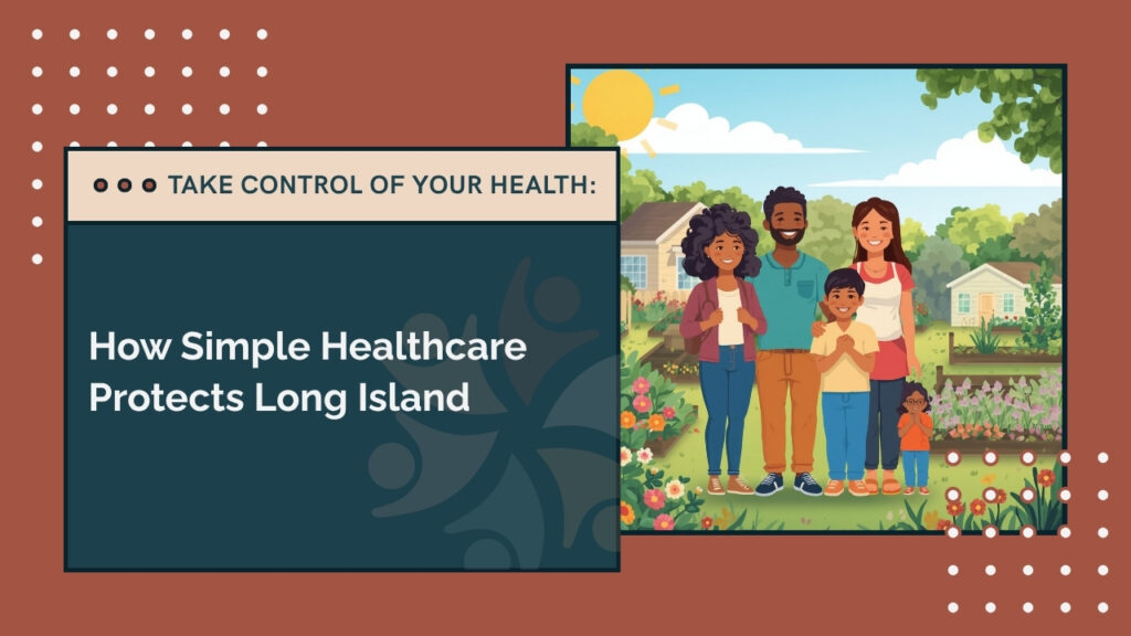 Taking Control of Your Health: How Simple Healthcare Protects Long Island
